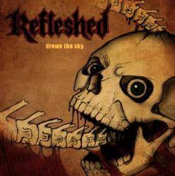 Refleshed : Drown the Sky